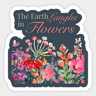 The Earth Laughs in Flowers Walk in Nature Live in Sunshine Sticker